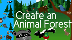 create an animal forest